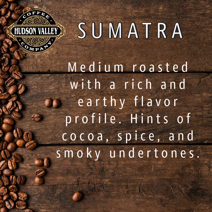 Sumatra - Fair Trade Organic Coffee 12oz